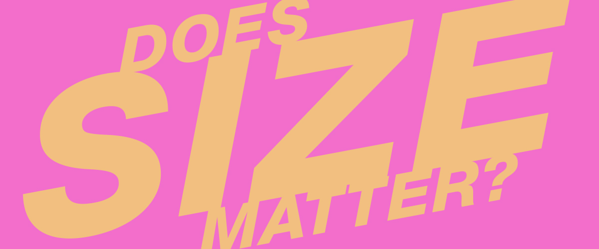 Gelber Schriftzug auf Rosa Grund: Does Size Matter?